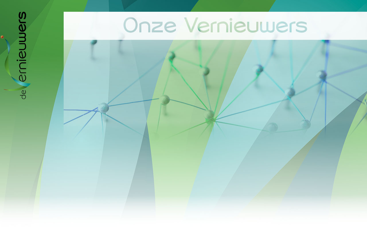 deVernieuwers - Onze Vernieuwers deVernieuwers - Onze Vernieuwers
